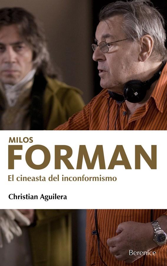 MILOS FORMAN, EL CINEASTA DEL INCONFORMISMO | 9788496756014 | AGUILERA, CHRISTIAN | Galatea Llibres | Llibreria online de Reus, Tarragona | Comprar llibres en català i castellà online