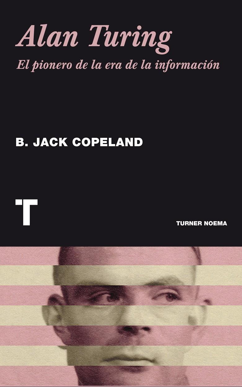 ALAN TURING | 9788415832126 | COPELAND, BRIAN JACK | Galatea Llibres | Librería online de Reus, Tarragona | Comprar libros en catalán y castellano online