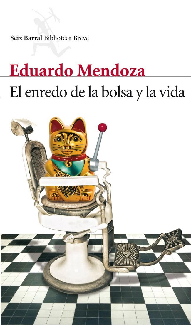 EL ENREDO DE LA BOLSA Y LA VIDA | 9788432210006 | MENDOZA, EDUARDO | Galatea Llibres | Librería online de Reus, Tarragona | Comprar libros en catalán y castellano online