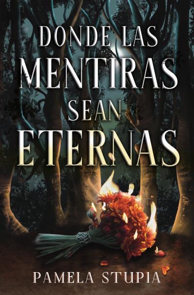 DONDE LAS MENTIRAS SEAN ETERNAS | 9788419130662 | STUPIA, PAMELA SOLEDAD | Galatea Llibres | Llibreria online de Reus, Tarragona | Comprar llibres en català i castellà online
