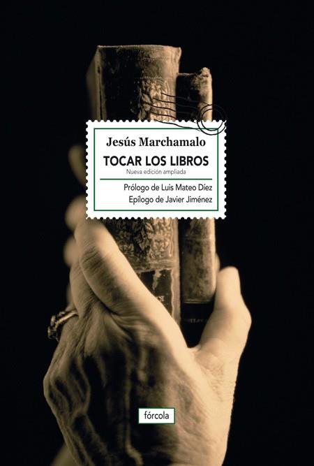 TOCAR LOS LIBROS | 9788416247684 | MARCHAMALO, JESÚS | Galatea Llibres | Librería online de Reus, Tarragona | Comprar libros en catalán y castellano online