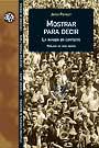MOSTRAR PARA DECIR | 9788449022692 | PERICOT, JORDI | Galatea Llibres | Librería online de Reus, Tarragona | Comprar libros en catalán y castellano online