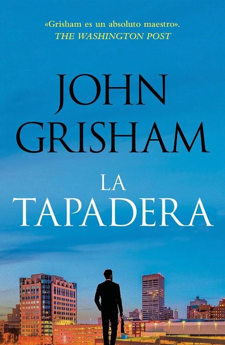 LA TAPADERA | 9788401035302 | GRISHAM, JOHN | Galatea Llibres | Llibreria online de Reus, Tarragona | Comprar llibres en català i castellà online