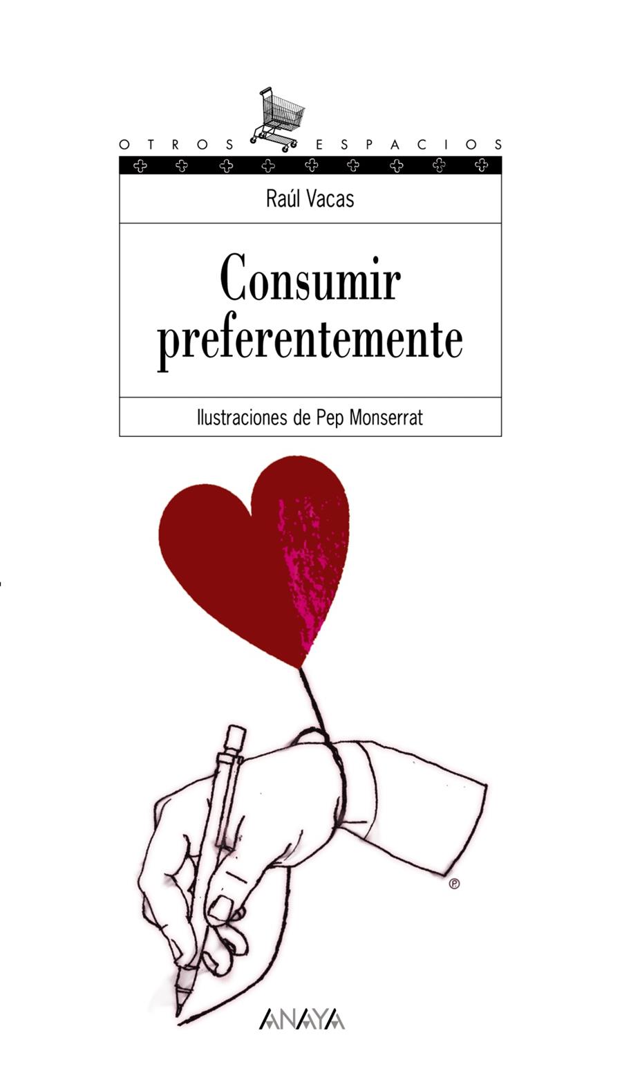CONSUMIR PREFERENTEMENTE | 9788466747295 | VACAS, RAUL | Galatea Llibres | Llibreria online de Reus, Tarragona | Comprar llibres en català i castellà online