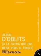 ÀLBUM D'OBLITS | 9788497916677 | VALLS-CALÇADA, FRANCESC | Galatea Llibres | Librería online de Reus, Tarragona | Comprar libros en catalán y castellano online