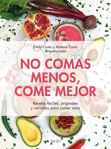 NO COMAS MENOS, COME MEJOR | 9788408257752 | COSTA, EMILY/COSTA, MALENA | Galatea Llibres | Llibreria online de Reus, Tarragona | Comprar llibres en català i castellà online
