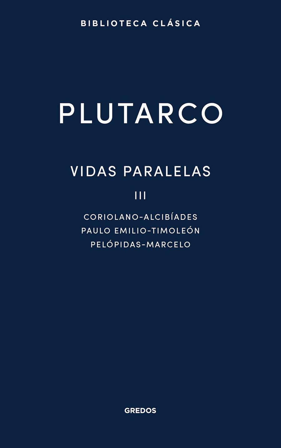 VIDAS PARALELAS III | 9788424999315 | PLUTARCO | Galatea Llibres | Librería online de Reus, Tarragona | Comprar libros en catalán y castellano online