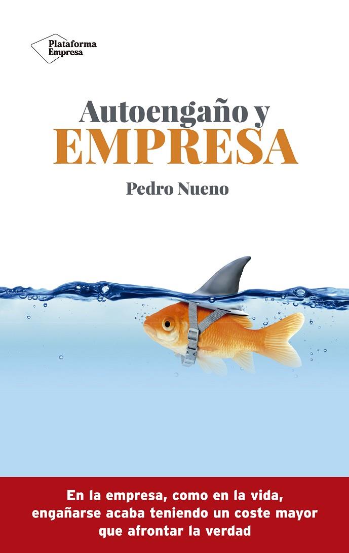 AUTOENGAÑO Y EMPRESA | 9788417622565 | NUENO, PEDRO | Galatea Llibres | Llibreria online de Reus, Tarragona | Comprar llibres en català i castellà online