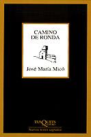 CAMINO DE RONDA | 9788483106105 | MICO, JOSE MARIA | Galatea Llibres | Llibreria online de Reus, Tarragona | Comprar llibres en català i castellà online