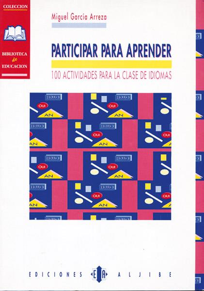 PARTICIPAR PARA APRENDER,100 ACTIVI-CLASES IDIOMAS | 9788487767371 | GARCIA ARREZA, MIGUEL | Galatea Llibres | Librería online de Reus, Tarragona | Comprar libros en catalán y castellano online