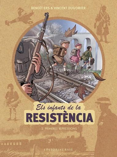 ELS INFANTS DE LA RESISTèNCIA 2. PRIMERES REPRESSIONS | 9788417183127 | ERS, BENOîT/DUGOMIER, VINCENT | Galatea Llibres | Librería online de Reus, Tarragona | Comprar libros en catalán y castellano online