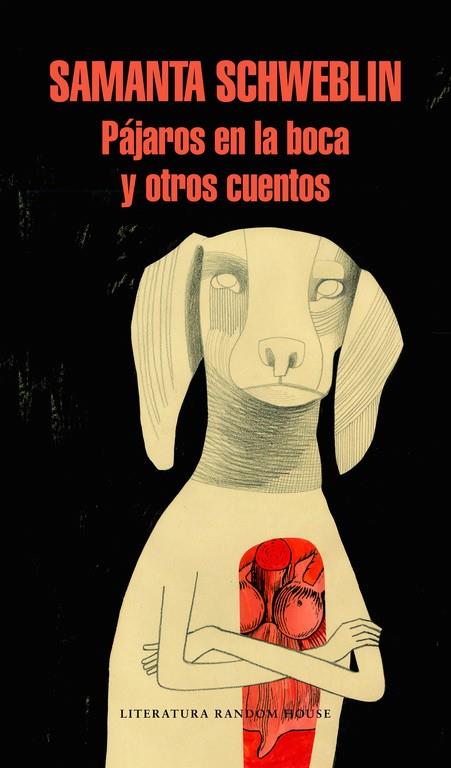 PáJAROS EN LA BOCA Y OTROS CUENTOS | 9788439733652 | SCHWEBLIN, SAMANTA | Galatea Llibres | Librería online de Reus, Tarragona | Comprar libros en catalán y castellano online