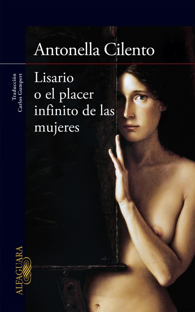 LISARIO O EL PLACER INFINITO DE LAS MUJERES | 9788420418773 | CILENTO, ANTONELLA | Galatea Llibres | Llibreria online de Reus, Tarragona | Comprar llibres en català i castellà online