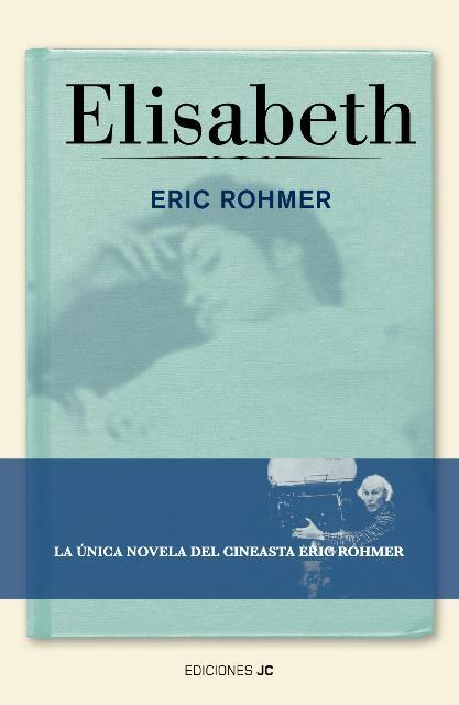 ELISABETH | 9788495121363 | ROHMER, ERIC | Galatea Llibres | Librería online de Reus, Tarragona | Comprar libros en catalán y castellano online