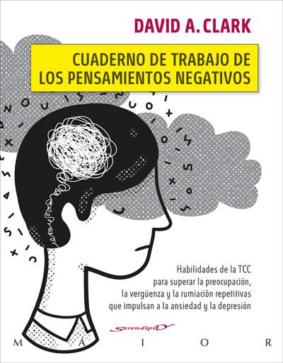 CUADERNO DE TRABAJO DE LOS PENSAMIENTOS NEGATIVOS HABILIDADES DE LA TCC PARA SU | 9788433031792 | CLARK, DAVID A. | Galatea Llibres | Llibreria online de Reus, Tarragona | Comprar llibres en català i castellà online