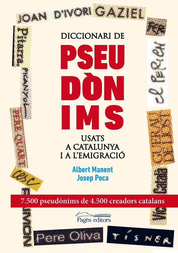 DICCIONARI DE PSEUDÒNIMS USATS A CATALUNYA I A L'EMIGRACIÓ | 9788499753089 | POCA GAYA, JOSEP/MANENT SEGIMON, ALBERT | Galatea Llibres | Librería online de Reus, Tarragona | Comprar libros en catalán y castellano online