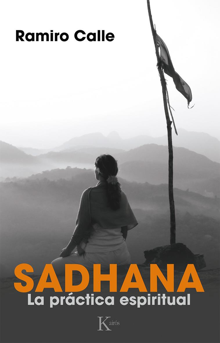 SADHANA | 9788499884165 | CALLE, RAMIRO | Galatea Llibres | Librería online de Reus, Tarragona | Comprar libros en catalán y castellano online
