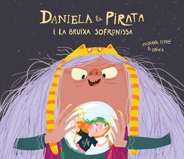 DANIELA LA PIRATA I LA BRUIXA SOFRONISSA | 9788418133336 | VV.AA. | Galatea Llibres | Llibreria online de Reus, Tarragona | Comprar llibres en català i castellà online