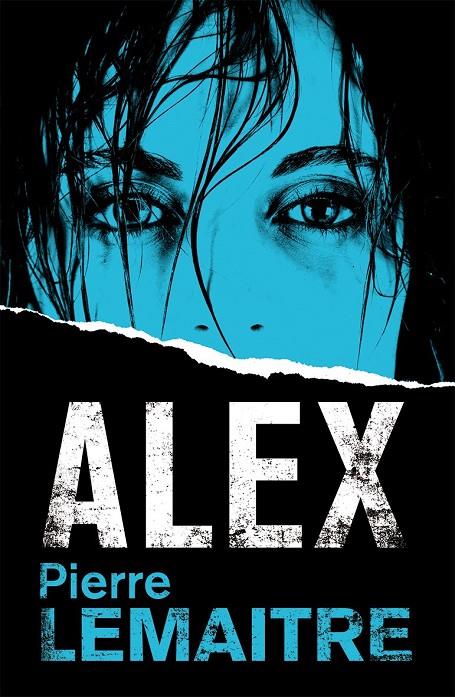 ALEX (UN CAS DEL COMANDANT CAMILLE VERHOEBEN, 2) | 9788490265475 | LEMAITRE, PIERRE | Galatea Llibres | Llibreria online de Reus, Tarragona | Comprar llibres en català i castellà online