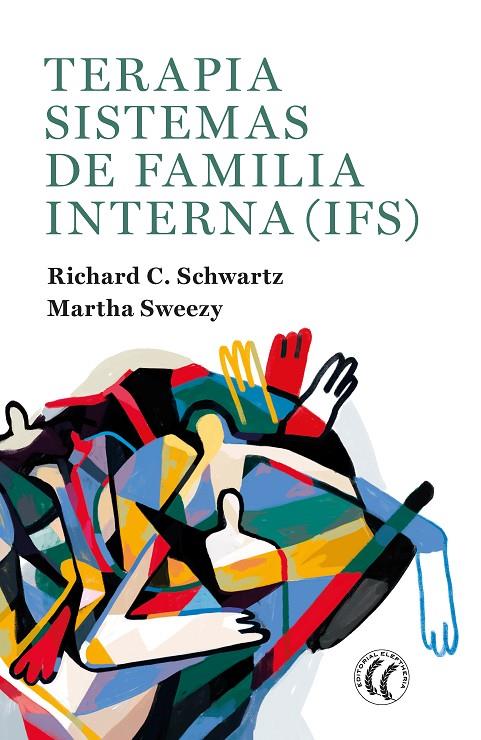 TERAPIA SISTEMAS DE FAMILIA INTERNA (IFS) | 9788412267457 | SCHWARTZ, RICHARD C. / SWEEZY, MARTHA | Galatea Llibres | Llibreria online de Reus, Tarragona | Comprar llibres en català i castellà online