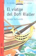 EL VIATGE DEL DOFI RIALLER | 9788476294239 | VALLVERDÚ, JOSEP | Galatea Llibres | Librería online de Reus, Tarragona | Comprar libros en catalán y castellano online