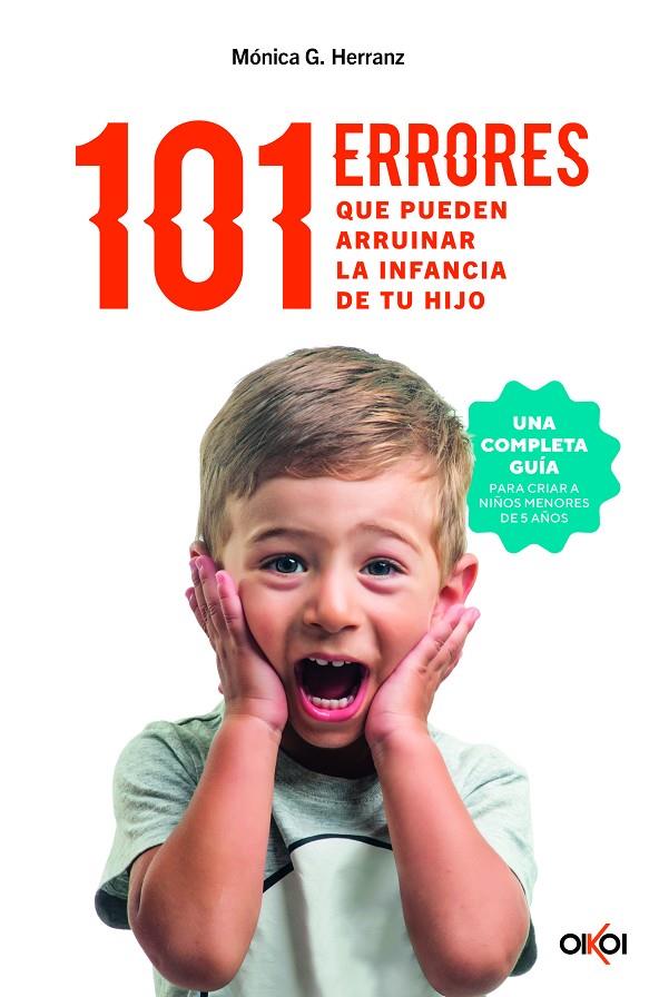 101 ERRORES QUE PUEDEN ARRUINAR LA INFANCIA DE TU HIJO | 9788414073957 | HERRANZ, MÓNICA G. | Galatea Llibres | Llibreria online de Reus, Tarragona | Comprar llibres en català i castellà online