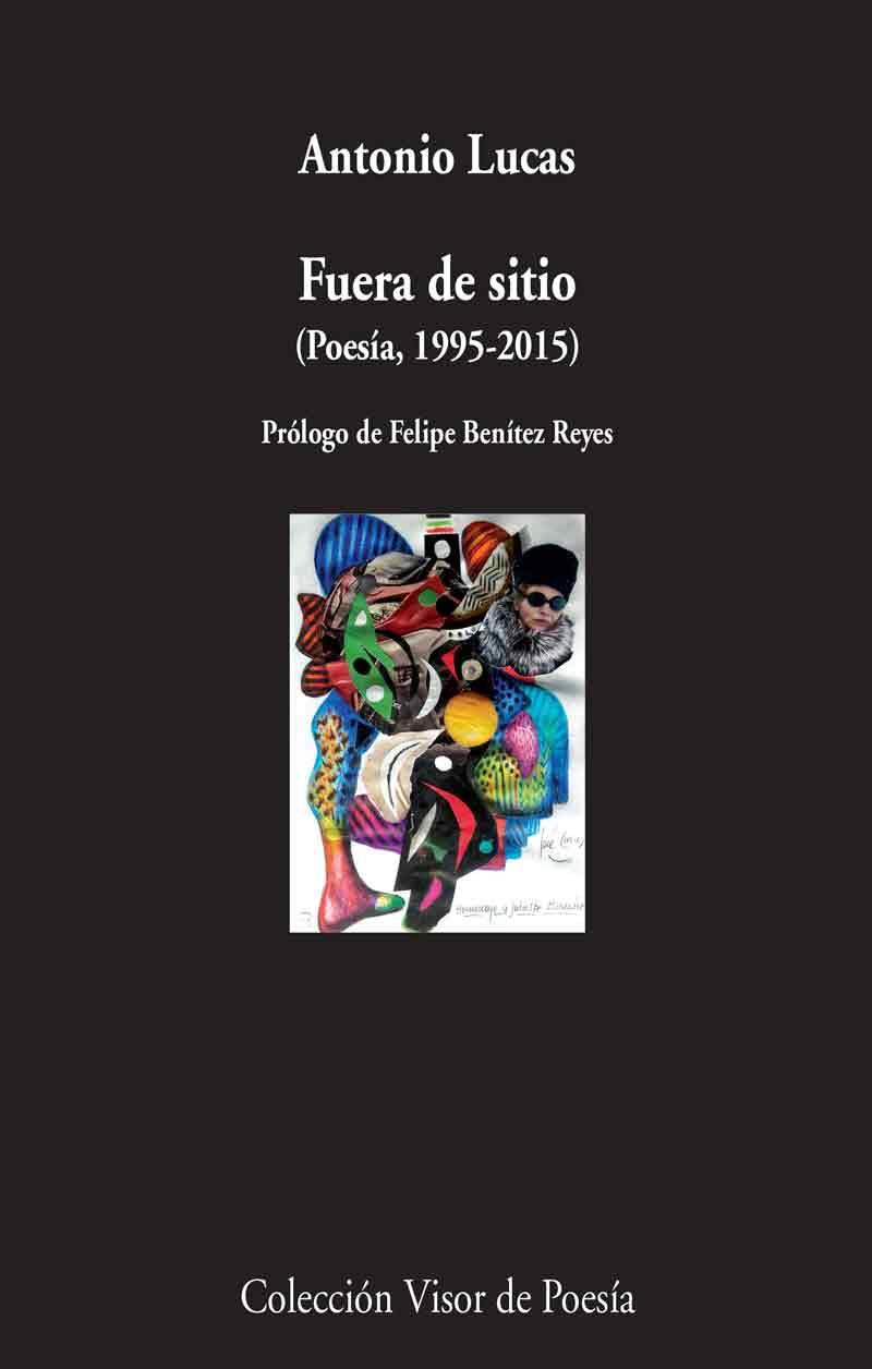 FUERA DE SITIO (POESÍA, 1995-2105) | 9788498959581 | LUCAS, ANTONIO | Galatea Llibres | Librería online de Reus, Tarragona | Comprar libros en catalán y castellano online