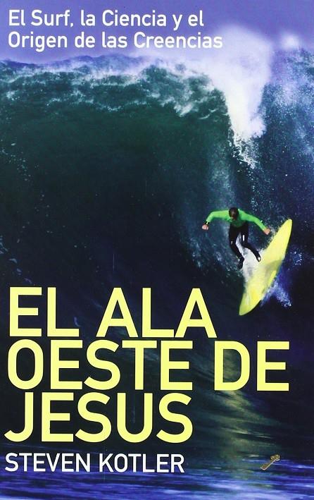 ALA OESTE DE JESUS, EL | 9788495496683 | KOTLER, STEVEN | Galatea Llibres | Librería online de Reus, Tarragona | Comprar libros en catalán y castellano online