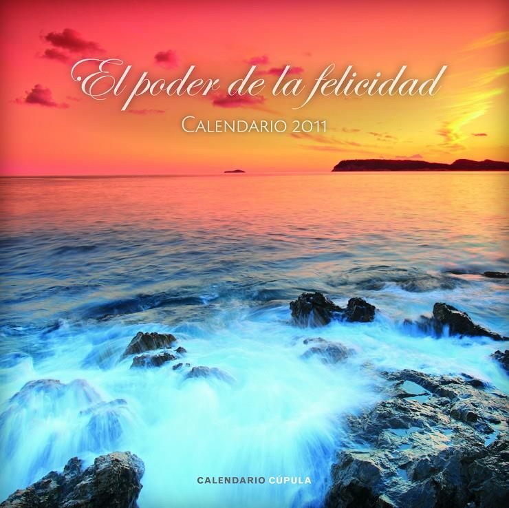 CALENDARIO EL PODER DE LA FELICIDAD 2011 | 9788448068295 | AA. VV. | Galatea Llibres | Llibreria online de Reus, Tarragona | Comprar llibres en català i castellà online
