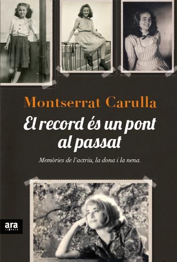 EL RECORD ÉS UN PONT AL PASSAT | 9788415642138 | CARULLA, MONTSERRAT | Galatea Llibres | Librería online de Reus, Tarragona | Comprar libros en catalán y castellano online