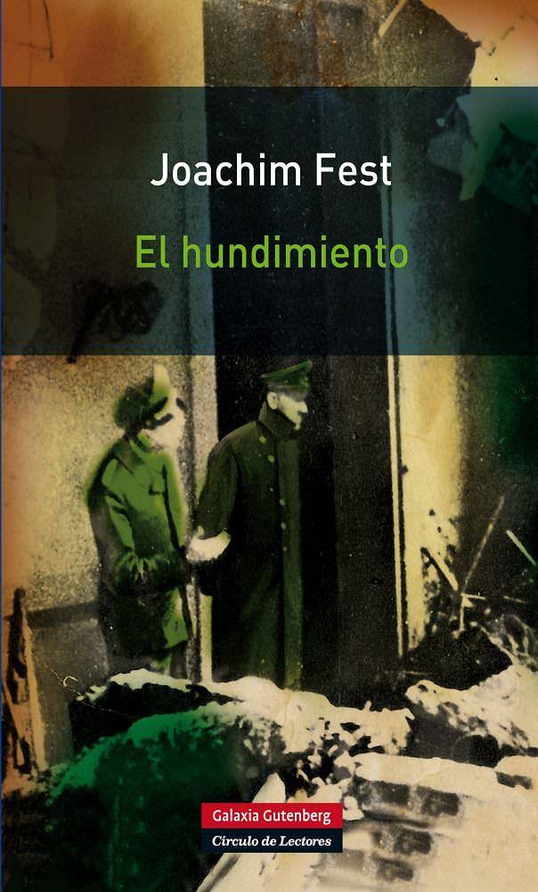 EL HUNDIMIENTO | 9788415472148 | FEST, JOACHIM | Galatea Llibres | Llibreria online de Reus, Tarragona | Comprar llibres en català i castellà online