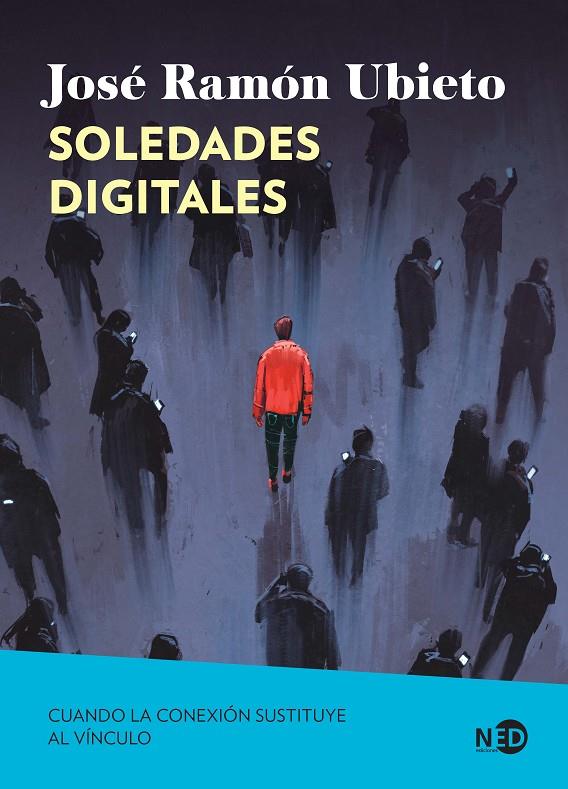 SOLEDADES DIGITALES | 9791387967093 | UBIETO PARDO, JOSÉ RAMÓN | Galatea Llibres | Llibreria online de Reus, Tarragona | Comprar llibres en català i castellà online