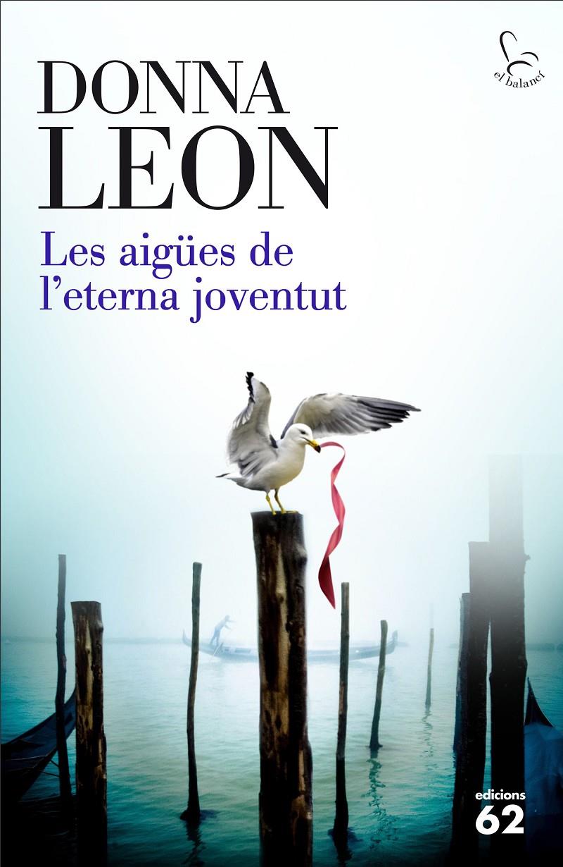 LES AIGÜES DE L'ETERNA JOVENTUT | 9788429774900 | LEON, DONNA | Galatea Llibres | Llibreria online de Reus, Tarragona | Comprar llibres en català i castellà online