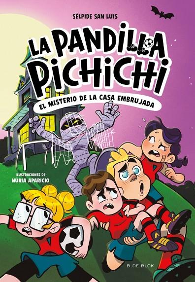 LA PANDILLA PICHICHI 5 - EL MISTERIO DE LA CASA EMBRUJADA | 9788410269774 | SAN LUIS, SÉLPIDE | Galatea Llibres | Llibreria online de Reus, Tarragona | Comprar llibres en català i castellà online