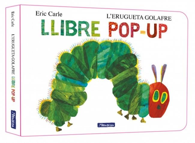 L'ERUGUETA GOLAFRE. EL LLIBRE POP-UP | 9788448869625 | CARLE, ERIC | Galatea Llibres | Llibreria online de Reus, Tarragona | Comprar llibres en català i castellà online