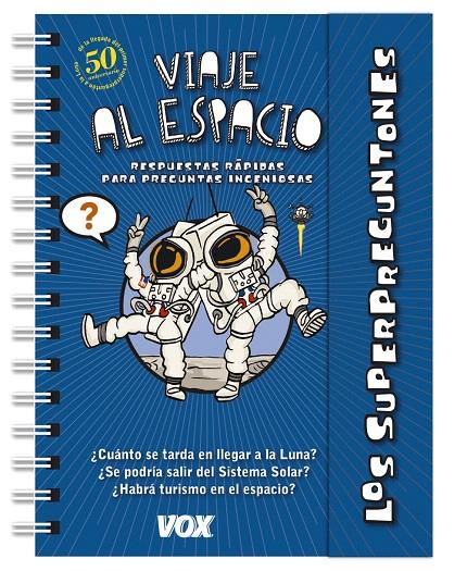 LOS SUPERPREGUNTONES. VIAJE AL ESPACIO | 9788499743189 | VOX EDITORIAL | Galatea Llibres | Librería online de Reus, Tarragona | Comprar libros en catalán y castellano online