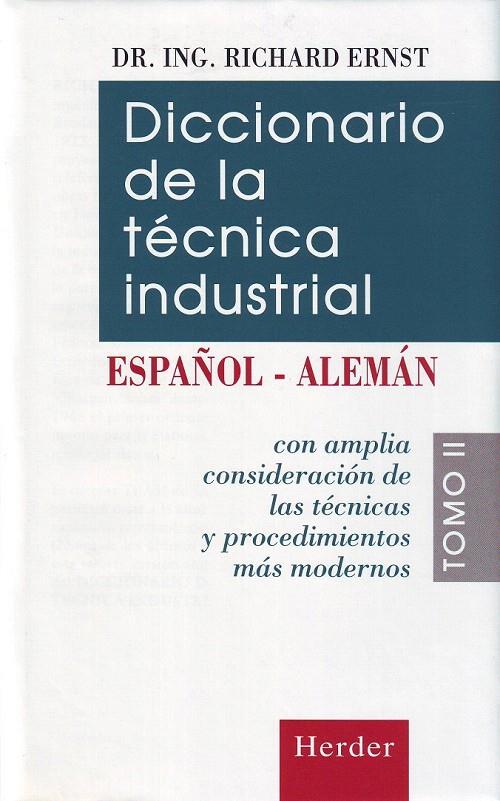 DICCIONARIO DE LA TECNICA INDUSTRIAL ESPAÑOL ALEMAN | 9788425419188 | ERNST, RICHARD | Galatea Llibres | Librería online de Reus, Tarragona | Comprar libros en catalán y castellano online