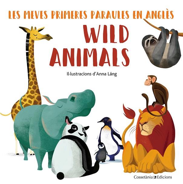 WILD ANIMALS | 9788490348222 | LÁNG, ANNA | Galatea Llibres | Llibreria online de Reus, Tarragona | Comprar llibres en català i castellà online