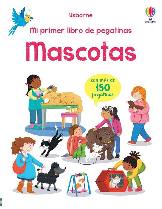 MASCOTAS. MI PRIMER LIBRO DE PEGATINAS | 9781805314219 | PICKERSGILL, KRISTIE | Galatea Llibres | Librería online de Reus, Tarragona | Comprar libros en catalán y castellano online