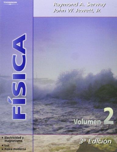 FÍSICA VOL. 2 (ELECTRICIDAD Y MAGNETISMO. LUZ. FÍSICA MODERN | 9788497321693 | SERWAY, RAYMOND A./JEWETT, JOHN W. JR. | Galatea Llibres | Librería online de Reus, Tarragona | Comprar libros en catalán y castellano online