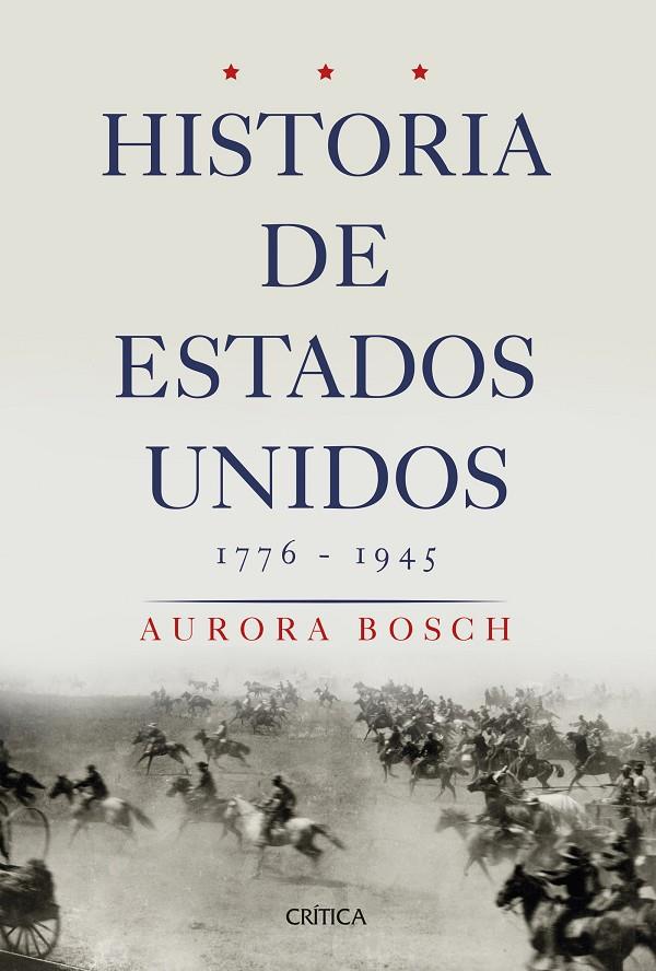 HISTORIA DE ESTADOS UNIDOS 1776-1945 | 9788491990727 | BOSCH, AURORA | Galatea Llibres | Librería online de Reus, Tarragona | Comprar libros en catalán y castellano online