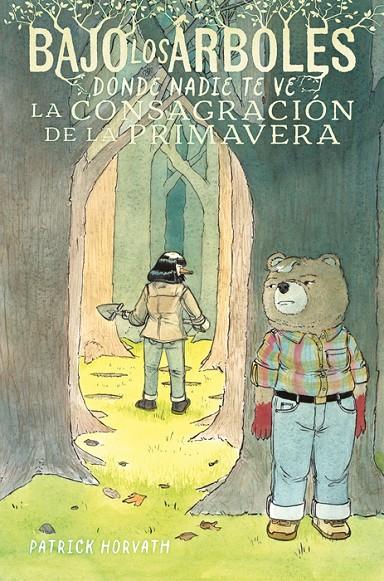 BAJO LOS ÁRBOLES, DONDE NADIE TE VE 2. LA CONSAGRACIÓN DE LA PRIMAVERA | 9791387927523 | HORVATH, PATRICK | Galatea Llibres | Llibreria online de Reus, Tarragona | Comprar llibres en català i castellà online