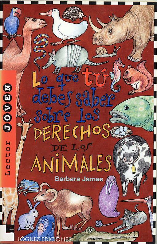 LO QUE TU SABES SOBRE LOS DERECHOS DE LOS ANIMALES | 9788485334926 | JAMES, BARBARA | Galatea Llibres | Librería online de Reus, Tarragona | Comprar libros en catalán y castellano online