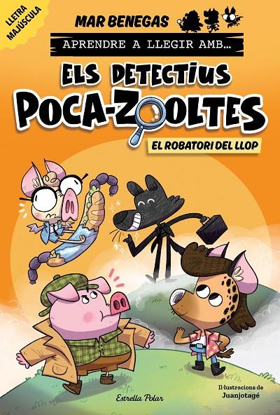 APRENDRE A LLEGIR AMB ELS DETECTIUS POCA-ZOOLTES 11. EL ROBATORI DEL LLOP | 9791387783358 | BENEGAS, MAR | Galatea Llibres | Llibreria online de Reus, Tarragona | Comprar llibres en català i castellà online