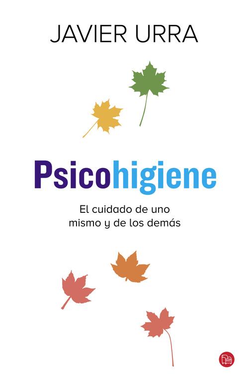 PSICOHIGIENE | 9788466328715 | URRA, JAVIER | Galatea Llibres | Librería online de Reus, Tarragona | Comprar libros en catalán y castellano online