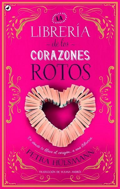 LA LIBRERÍA DE LOS CORAZONES ROTOS | 9788416673698 | HÜLSMANN, PETRA | Galatea Llibres | Llibreria online de Reus, Tarragona | Comprar llibres en català i castellà online