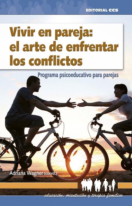 VIVIR EN PAREJA: EL ARTE DE ENFRENTAR LOS CONFLICTOS | 9788490234051 | WAGNER, ADRIANA | Galatea Llibres | Llibreria online de Reus, Tarragona | Comprar llibres en català i castellà online