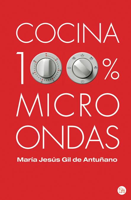 COCINA 100X100 MICROONDAS | 9788466323031 | GIL DE ANTUÑANO | Galatea Llibres | Librería online de Reus, Tarragona | Comprar libros en catalán y castellano online