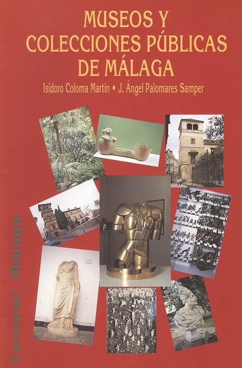 MUSEOS Y COLECCIONES PUBLICAS DE MALAGA | 9788474966145 | COLOMA MARTIN | Galatea Llibres | Librería online de Reus, Tarragona | Comprar libros en catalán y castellano online