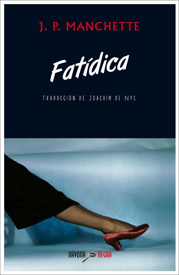FATÍDICA | 9788416259496 | MANCHETTE, JEAN-PATRICK | Galatea Llibres | Llibreria online de Reus, Tarragona | Comprar llibres en català i castellà online